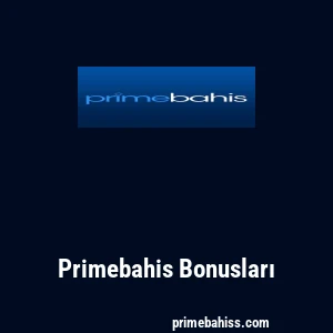 Primebahis Bonusları