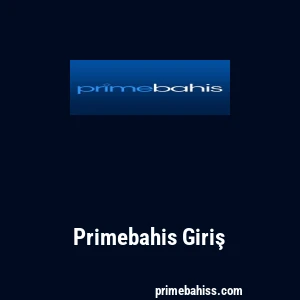 Primebahis Giriş