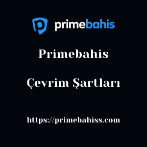 Primebahis Çevrim Şartları