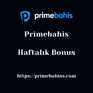 Primebahis Haftalık Bonus