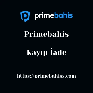 Primebahis Kayıp İade