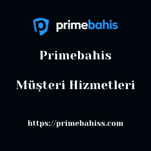 Primebahis Müşteri Hizmetleri