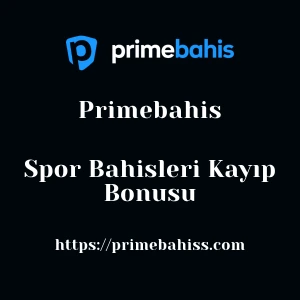 Primebahis Spor Bahisleri Kayıp Bonusu